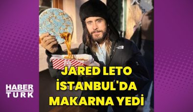 Konser için gelen Jared Leto İstanbul'da makarnacıya gitti – magazin haberleri